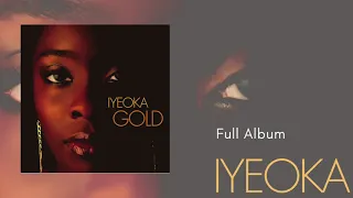 Gold (Full Album) - Iyeoka (Official Audio Video)