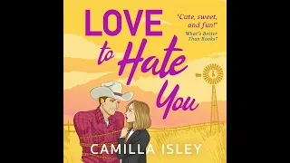 Camilla Isley - Love to Hate You - The perfect opposites attract feel-good romantic comedy