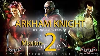 Batman: Arkham Knight mission-2 Game Play (The Falcone Shipping Yard)