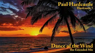 Paul Hardcastle - Dance of the Wind (The Extended Mix)