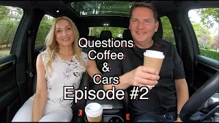 Questions, Coffee and Car. Episode #2 Q&A