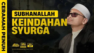 Subhanallah... Inilah Keindahan Syurga | Ustaz Wadi Annuar