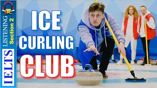 Real IELTS Listening Test | Section 2 | Ice-Curling Club