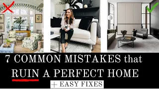 7 COMMON DESIGN MISTAKES |  How to EASILY Fix Them | Interior Design Tips