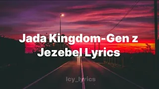 Jada Kingdom-Gen z Jezebel lyrics (payment plan riddim) | Icy_lyrics