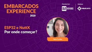 ESP32 e NuttX – Por onde começar? - Sara Da Cunha