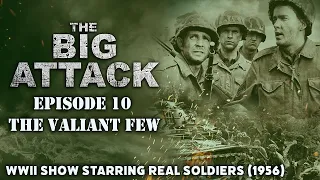 The Big Attack: Combat Heroes of WWII - Episode 10