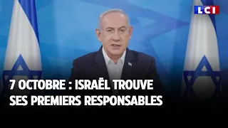 7 octobre : Israël trouve ses premiers responsables