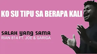 KO SU TIPU SA BERAPA KALI FULL SONG (LIRIK) | RIAN FT. JOE & GARIGA