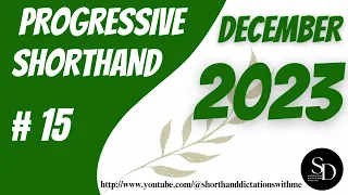 #15 | 95 WPM | PROGRESSIVE SHORTHAND | DECEMBER 2023 |SHORTHAND DICTATIONS WITH ME |