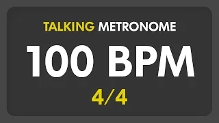 100 BPM - Talking Metronome (4/4)