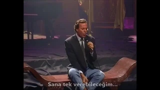 Julio Iglesias - When I Need You (Türkçe Çeviri)