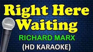 RIGHT HERE WAITING - Richard Marx (HD Karaoke)