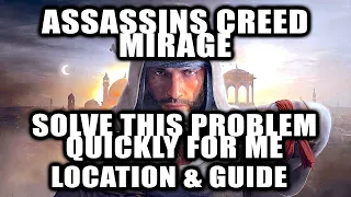 Assassins Creed Mirage - "Solve This Problem Quickly For Me" Enigma Solve Location Guide!