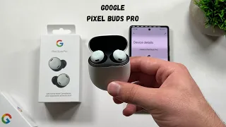 Google Pixel Buds Pro | Unboxing & Setup