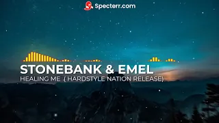 HEALING ME STONEBANK & EMEL ( HARDSTYLE NATION  AUSTRALIA  RELEASE )