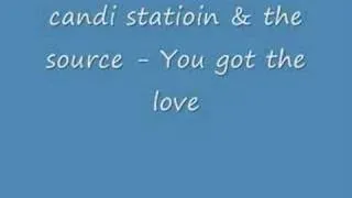 The Source & Candi Staton You've Got The Love Original v1