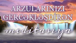 Arzularınızı 1 günə gerçəkləşdirin! Xəyallarınızı reallaşdıran meditasiya. Frekans yükseltme