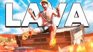 Rust but the floor is Lava