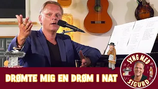 Drømte mig en drøm i nat I Syng med Sigurd I Sigurd Barrett