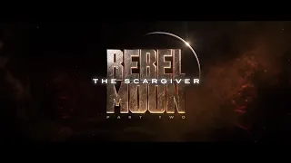Rebel Moon - Part 2: The Scargiver Trailer Review