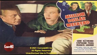 Million Dollar weekend (1948) | Full Movie | Gene Raymond | Osa Massen | Francis Lederer