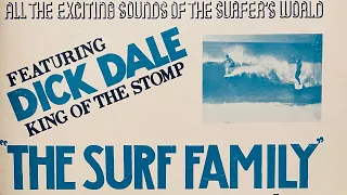 The Hollywood surfers featuring Dick Dale - The Surf Family ( full album )