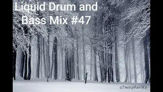 Liquid Drum And Bass Mix 2021 #47