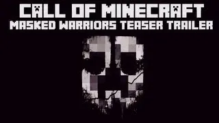 Call of Minecraft Ghosts Masked Warriors Teaser Trailer