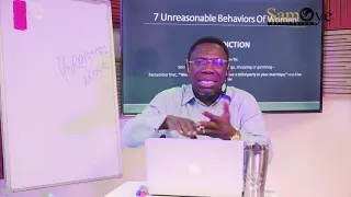 Relationship Masterclass || 7 Unreasonable Behaviours Of Men And Women In Relationship and Marriage