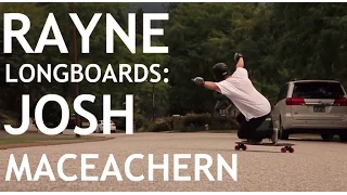 Rayne Longboards: Josh MacEachern