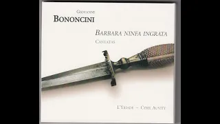 Giovanni Battista Bononcini (1670-1678) - Cantatas & Sinfonias / Babara Ninfa ingrata