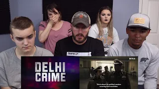 Delhi Crime | Official Trailer REACTION! | Netflix