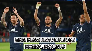 Messi + Neymar + Mbappe Magical 2022