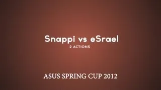 DomenikTV - Snappi vs eSrael - 2 actions [Asus Spring 2012]