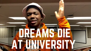DREAMS DIE AT UNIVERSITY |HOW ??