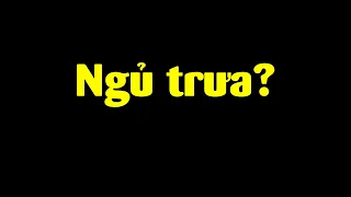 Có nên ngủ trưa hay không theo Khoa học?