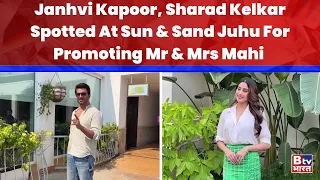 Janhvi Kapoor, Sharad Kelkar Spotted At Sun & Sand Juhu For Promoting Mr & Mrs Mahi | BTV Bharat