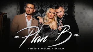 TORINO & PASHATA x KAMELIA - PLAN B [Official 4K Video]