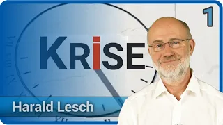 Harald Lesch • Energiekrise • Was tun? • Krisen der Gegenwart (1/4)