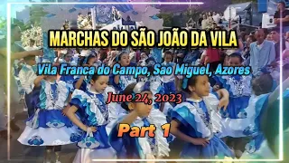 Marchas do São João da Vila - Vila Franca do Campo, Sao Miguel, Azores 2023 (PART 1)