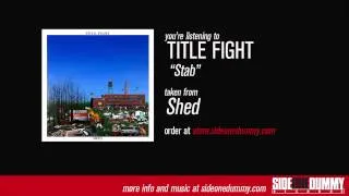 Title Fight - Stab (Official Audio)