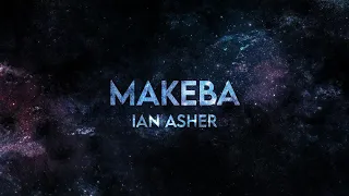 Ian Asher - Makeba (Lyrics) makeba ma qué bella