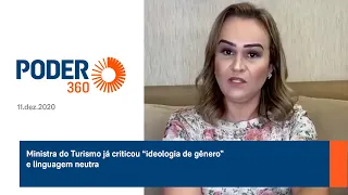 Ministra do Turismo já criticou “ideologia de gênero” e linguagem neutra