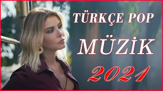 Türkçe Pop Şarkılar 2021 - Yeni Hit Şarkılar 2021--😀😊😁--Reklamsız sürekli müzik dinleyin