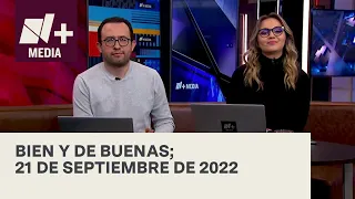 Bien y de Buenas | Programa Completo 21 de septiembre de 2022