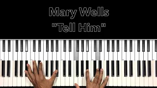Mary Wells "Tell Him" Piano Tutorial