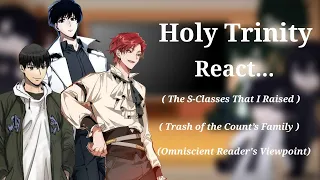 Holy Trinity (ORV, TCF, TSCTIR ) React The S-Classes That I Raised | Fake Blood | Gacha Club