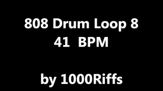 808 Drum Loop # 8 : 41 BPM - Beats Per Minute