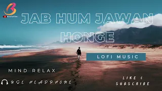 Jab Hum Jawan Honge | Sunny Deol l Amrita Singh | Betaab songs | #latamangeshkar #lofi